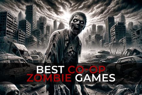 22 Best Cooperative Zombie Games .